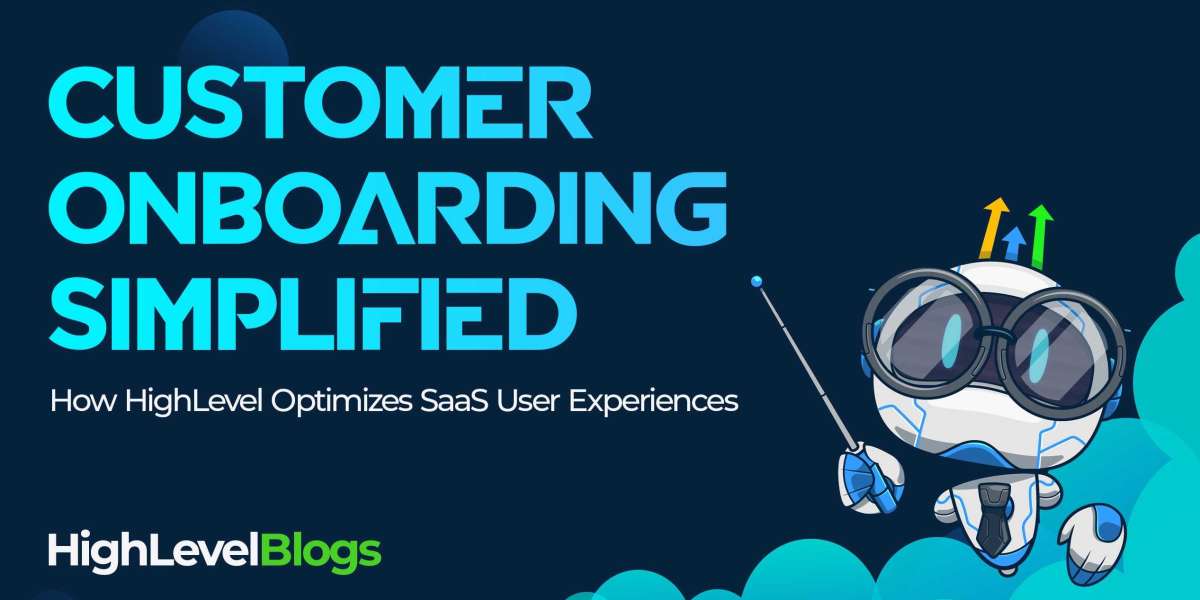Customer Onboarding in GoHighLevel: Streamlining the Process for Success