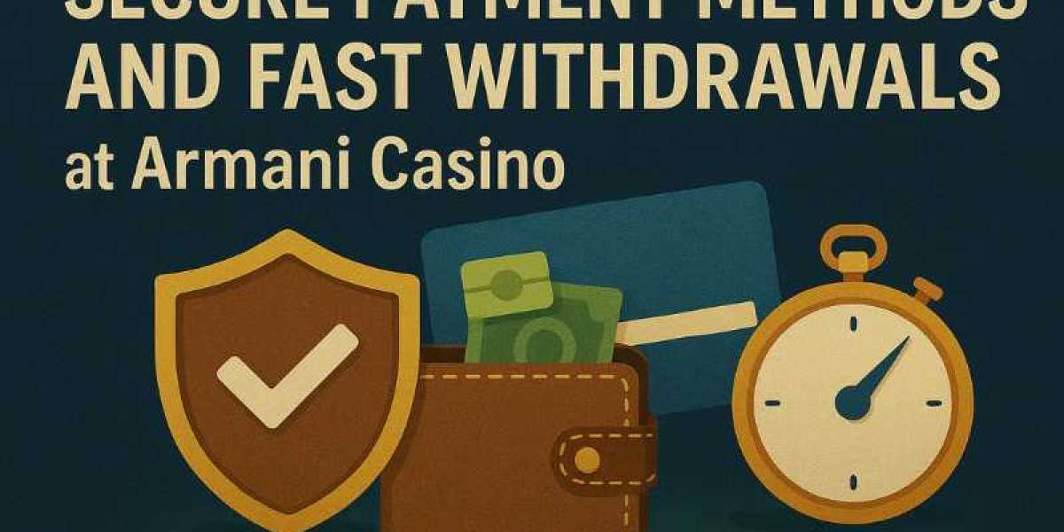 Secure Payment Methods and Fast Withdrawals at Armani Casino